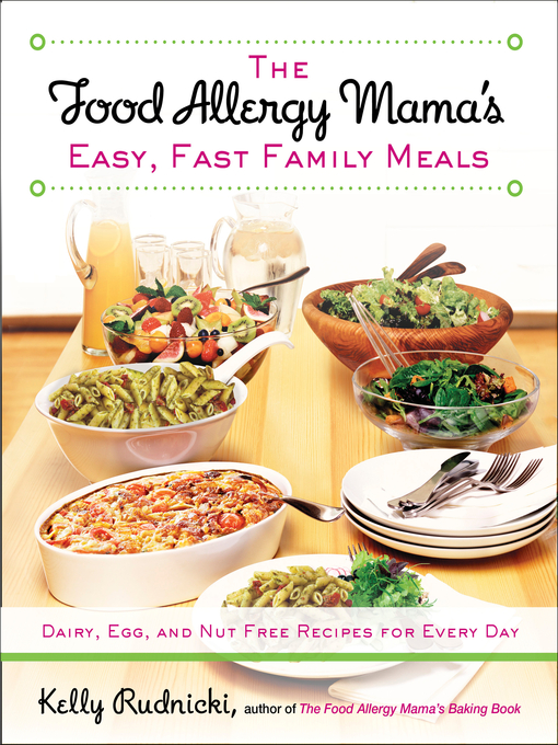 Title details for The Food Allergy Mama's Easy, Fast Family Meals by Kelly Rudnicki - Wait list